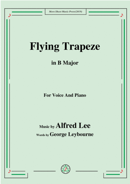 Alfred Lee-Flying Trapeze,in B Major,for Voice&Piano (arr. MSM)