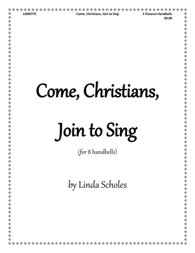 Come, Christians, Join to Sing (arr. Linda Scholes)