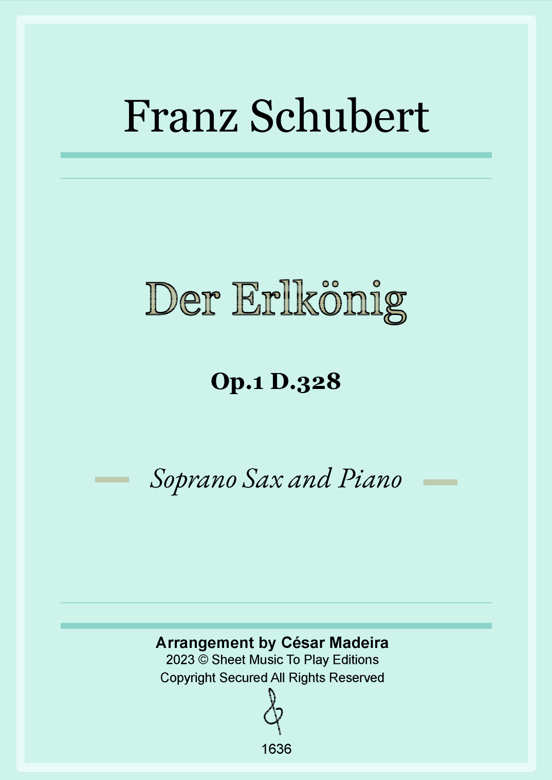Der Erlkönig by Schubert - Soprano Sax and Piano (Full Score and Parts) (arr. César Madeira)