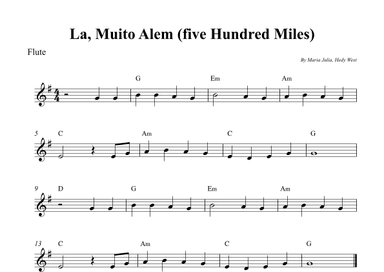 La, Muito Alem (five Hundred Miles) (arr. Wesley S. SIlva)