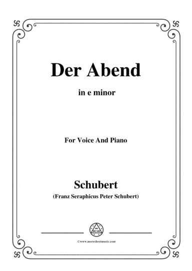 Schubert-Der Abend,in e minor,for Voice&Piano (arr. MSM)