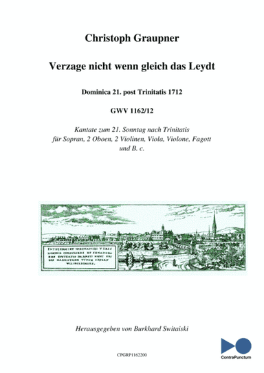 Graupner Christoph Cantata Verzage nicht wenn gleich das Leydt GWV 1162/12 (arr. Dr. Burkhard Switaiski)
