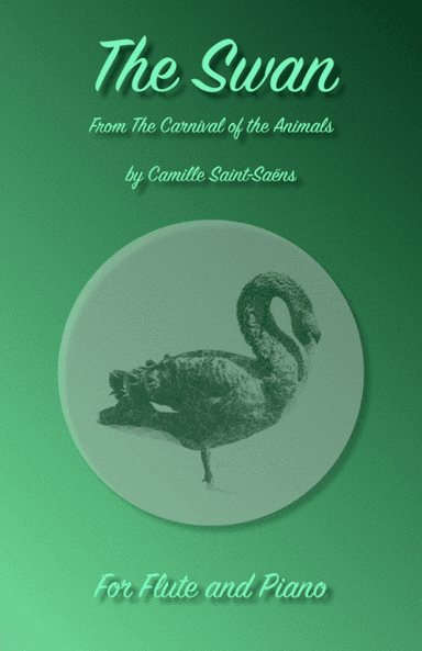 The Swan, (Le Cygne), by Saint-Saëns, for Flute and Piano (arr. David McKeown)