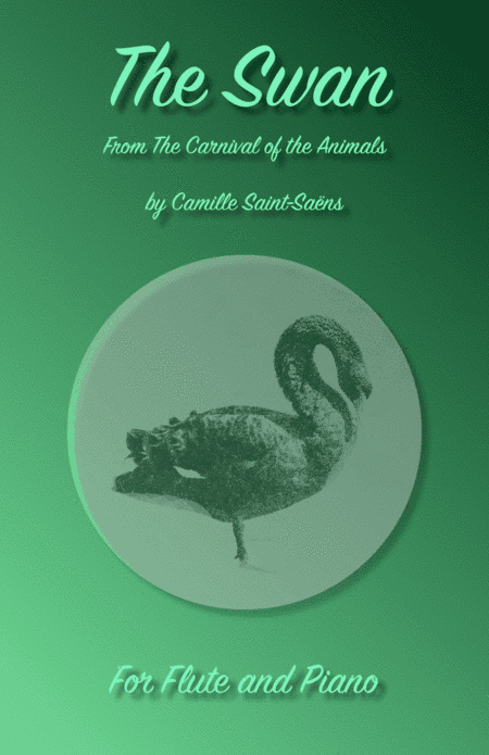 The Swan, (Le Cygne), by Saint-Saëns, for Flute and Piano (arr. David McKeown)