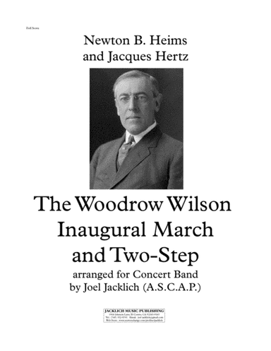 The Woodrow Wilson Inaugural March and Two-Step (arr. Joel Jacklich (ASCAP))