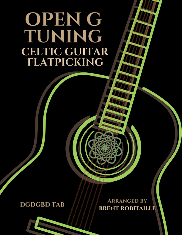 Open G Tuning Celtic Guitar Flatpicking (arr. Brent Robitaille)