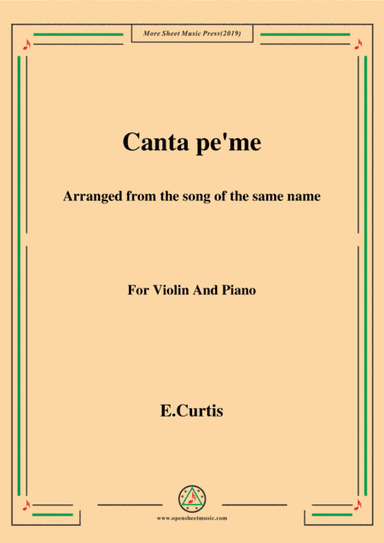 De Curtis-Canta pe' me in e minor,for Violin and Piano (arr. MSM)