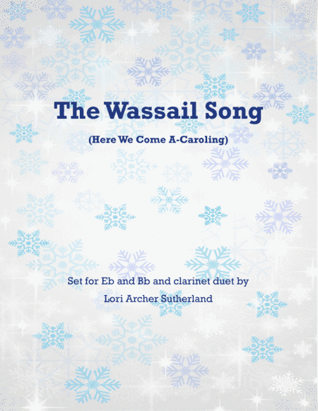 The Wassail Song (arr. Lori Archer Sutherland)