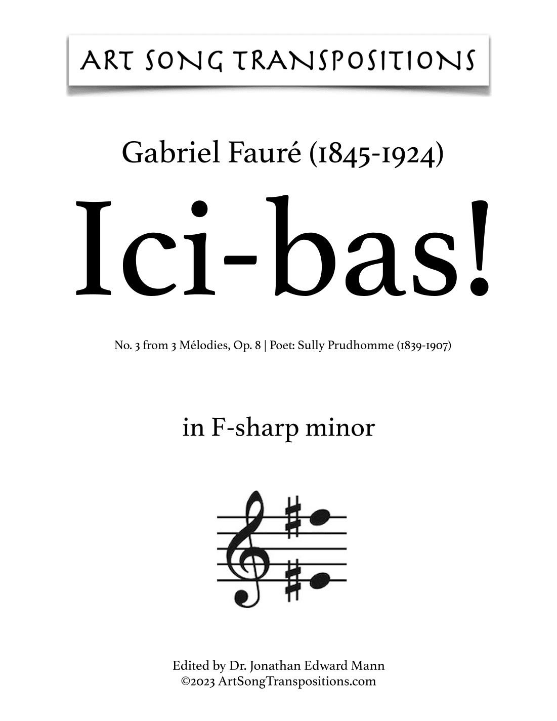FAURÉ: Ici-bas! Op. 8 no. 3 (transposed to F-sharp minor and F minor) (arr. ArtSongTranspositions.com)