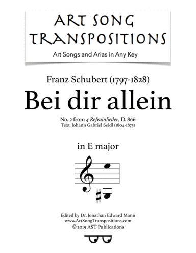 SCHUBERT: Bei dir allein, D. 866 (transposed to E major) (arr. ArtSongTranspositions.com)