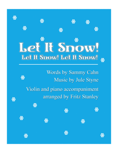 Let It Snow! Let It Snow! Let It Snow! (arr. Fritz Stanley)