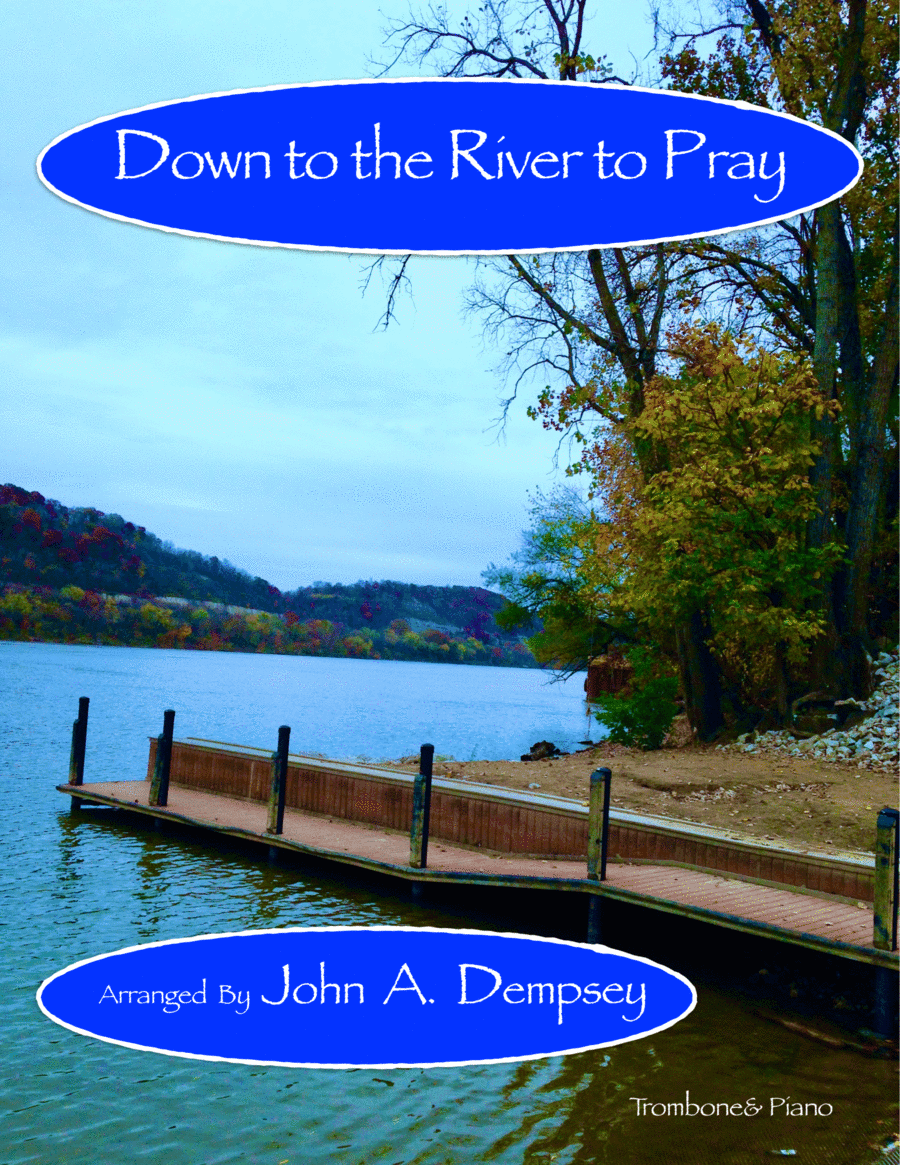 Down to the River to Pray (Trombone and Piano) (arr. John A. Dempsey)