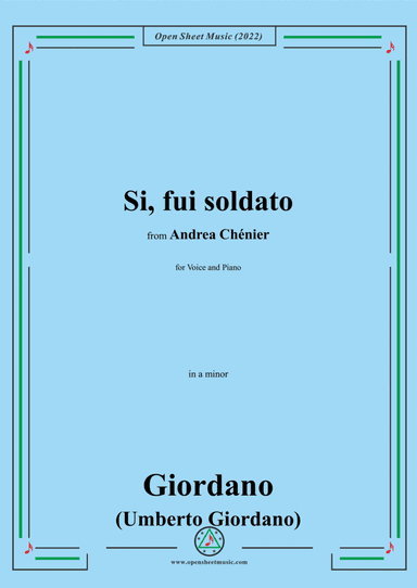 Giordano-Si,fui soldato,in a minor,from 'Andrea Chénier',for Voice and Piano (arr. Open Cloud)