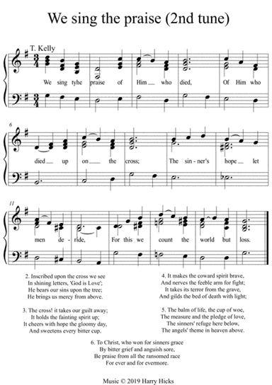 We sing the praise. Another new tune to a wonderful old hymn.