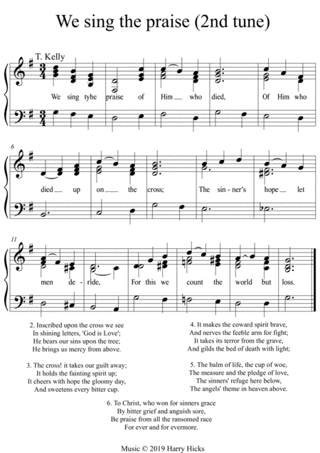 We sing the praise. Another new tune to a wonderful old hymn.