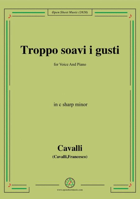 Cavalli-Troppo soavi i gusti,in c sharp minor,for Voice and Piano (arr. MSM)