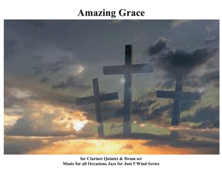 Amazing Grace for Clarinet Quintet + (arr. Keith Terrett)
