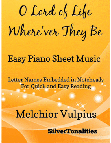 O Lord of Light Where’er They Be Easy Piano Sheet Music (arr. SilverTonalities)