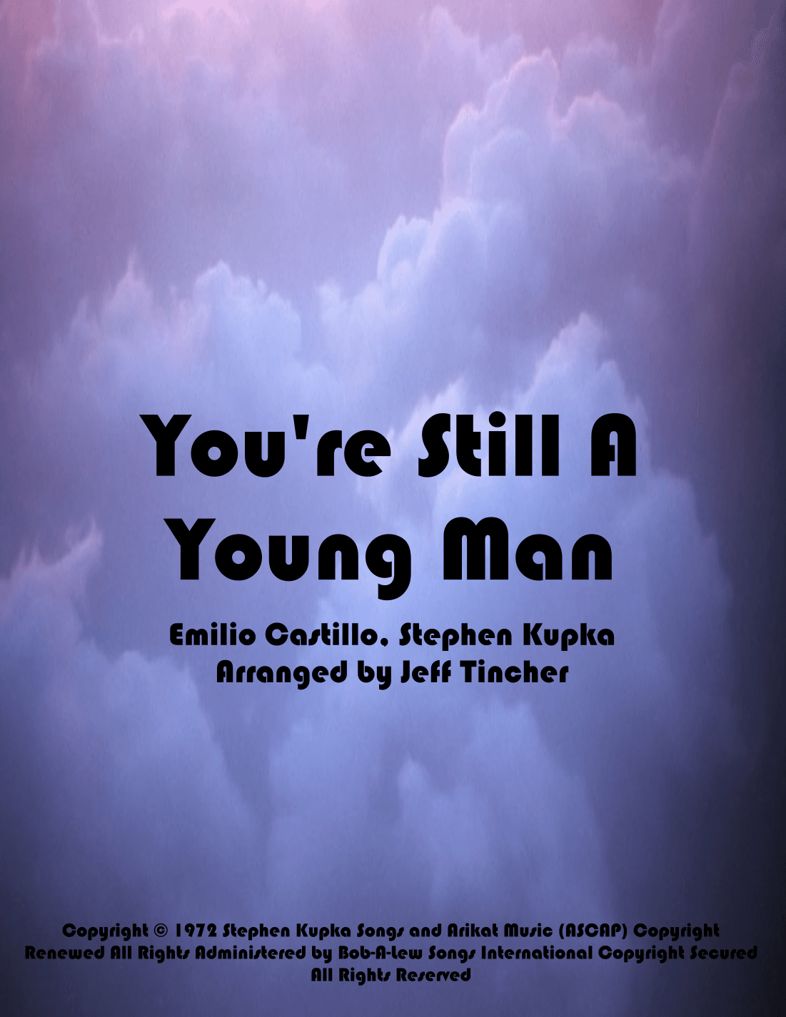 You're Still A Young Man (arr. Jeff Tincher)