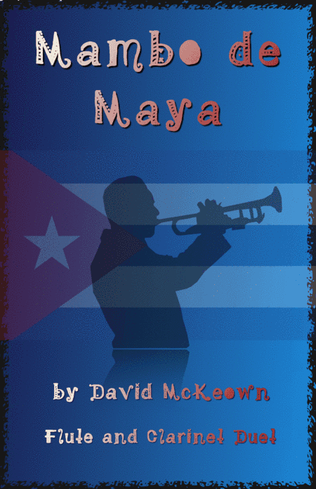 Mambo de Maya, for Flute and Clarinet Duet
