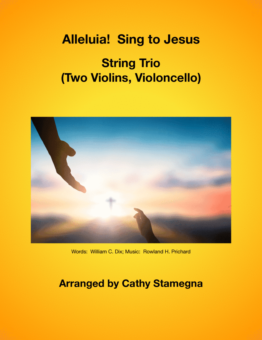 Alleluia!  Sing to Jesus - String Trio (Two Violins, Violoncello) (arr. Cathy Stamegna)