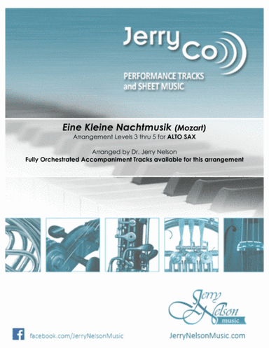 Eine Kleine Nachtmusik (Arrangements Level 3-5 for ALTO SAX + Written Acc) (arr. Dr Jerry Nelson)
