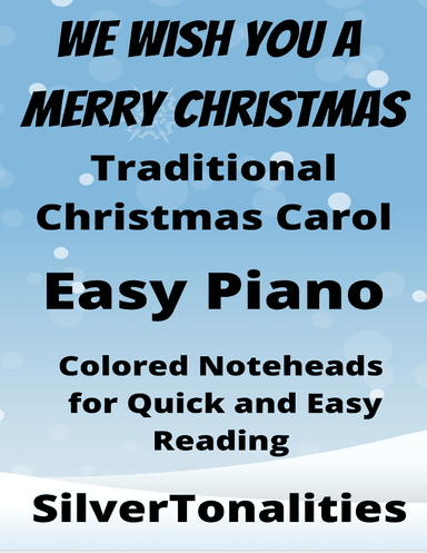 We Wish You a Merry Christmas Easy Piano Sheet Music with Colored Notation (arr. SilverTonalities)