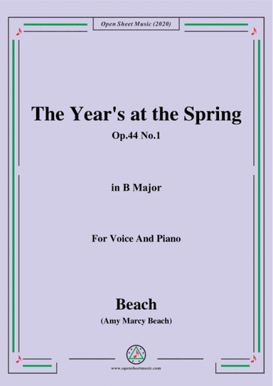 Beach-The Year's at the Spring,Op.44 No.1,in B Major,for Voice and Piano (arr. MSM)