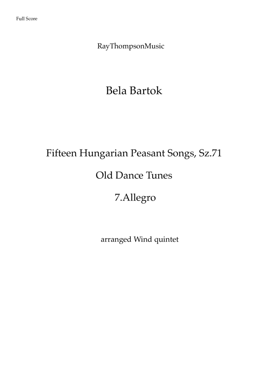 Bartók: Fifteen Hungarian Peasant Songs, Sz.71 (Old Dance Tunes)  7.Allegro - wind quintet (arr. Ray Thompson)