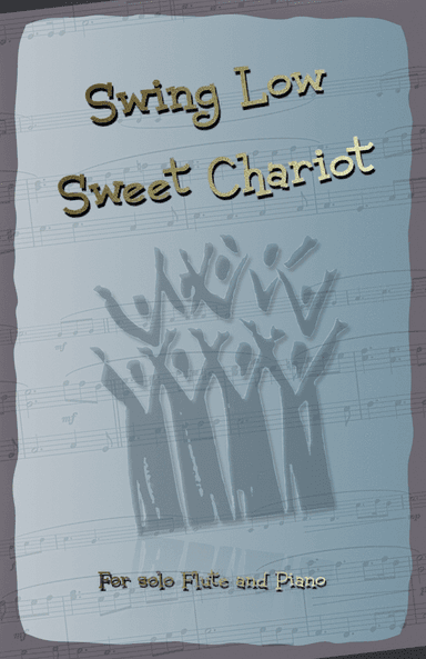 Swing Low Sweet Chariot. Gospel Song for Flute and Piano (arr. David McKeown)