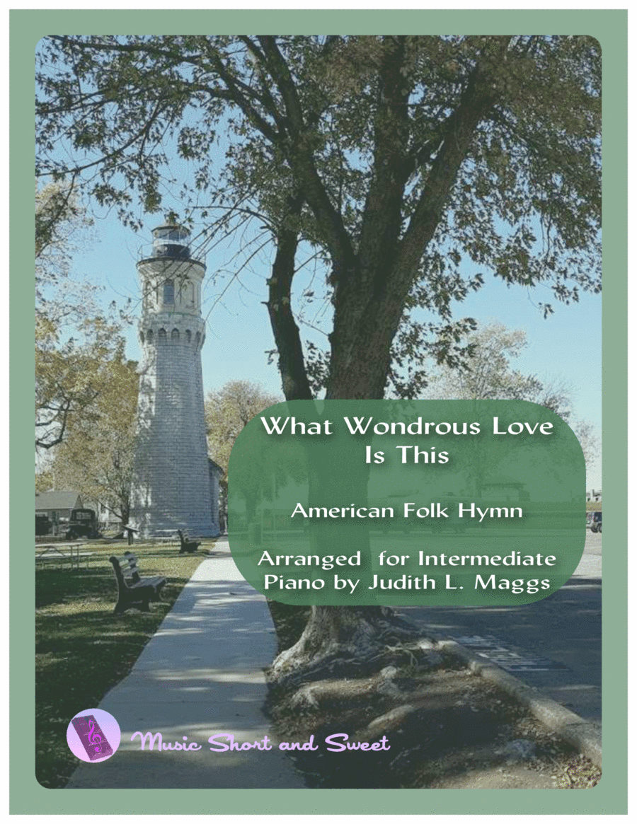 What Wondrous Love Is This-Intermediate piano (arr. Judith L. Maggs)