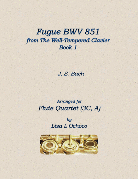 Fugue BWV 851 from The Well-Tempered Clavier, Book 1 for Flute Quartet (3C, A) (arr. Lisa L Ochoco)