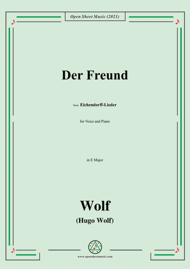 Wolf-Der Freund,in E Major,IHW 7 No.1,from Eichendorff-Lieder,for Voice and Piano (arr. Open Cloud)