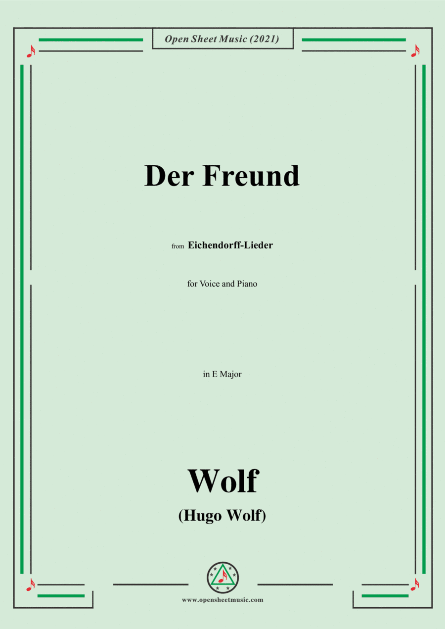 Wolf-Der Freund,in E Major,IHW 7 No.1,from Eichendorff-Lieder,for Voice and Piano (arr. Open Cloud)