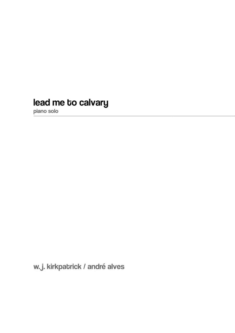 Lead Me To Calvary (arr. André Alves)