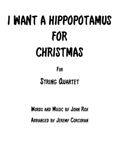 I Want A Hippopotamus For Christmas (Hippo The Hero) (arr. Jeremy Corcoran)