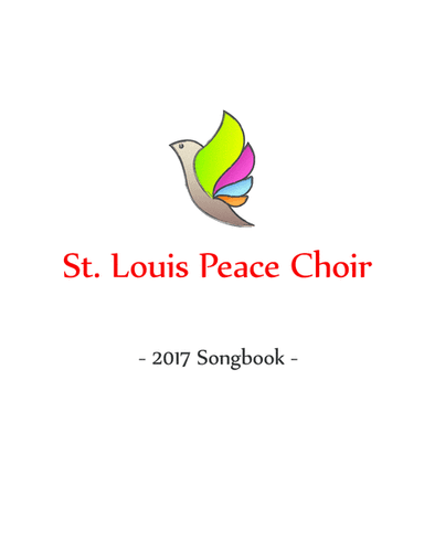 St. Louis Peace Choir: 2017 Songbook