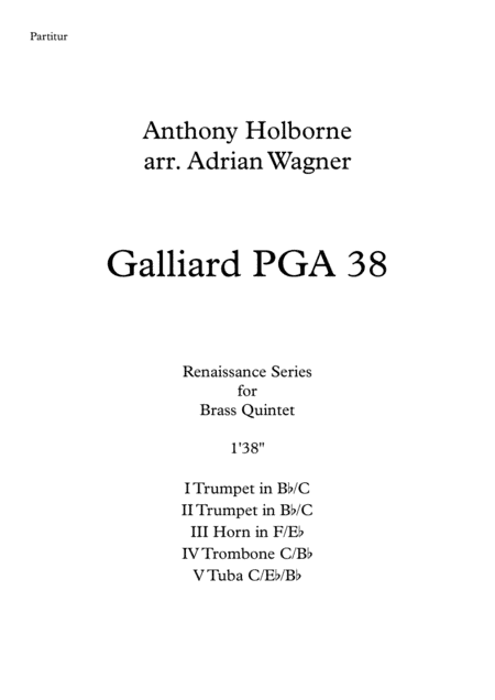 Galliard PGA 38 (Anthony Holborne) Brass Quintet arr. Adrian Wagner (arr. Adrian Wagner)
