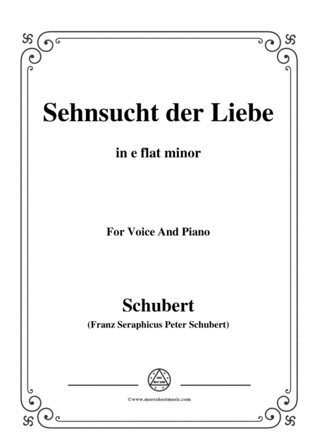 Schubert-Sehnsucht der Liebe(Love's Yearning), D.180,in e flat minor,for Voice&Piano (arr. MSM)