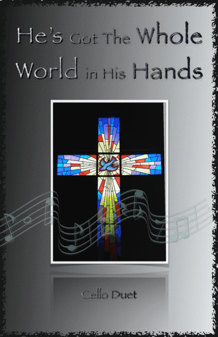 He's Got The Whole World in His Hands, Gospel Song for Cello Duet (arr. David McKeown)