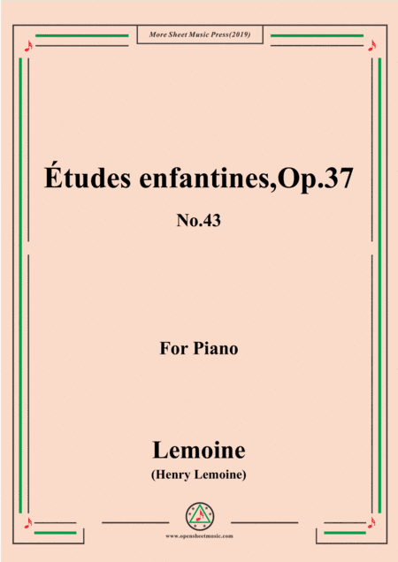 Lemoine-Études enfantines(Etudes) ,Op.37, No.43 (arr. MSM)