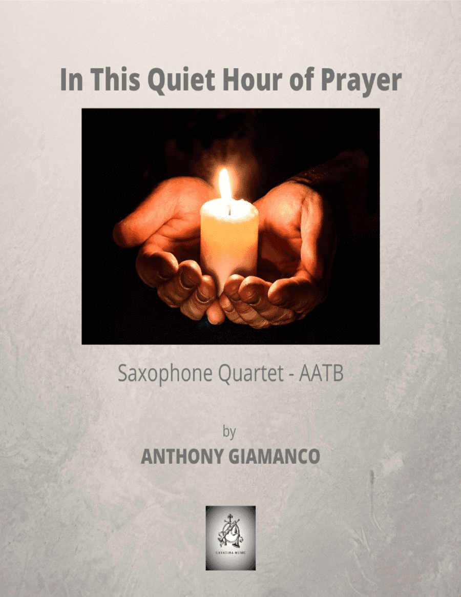 In This Quiet Hour of Prayer - saxophone quartet (AATB)
