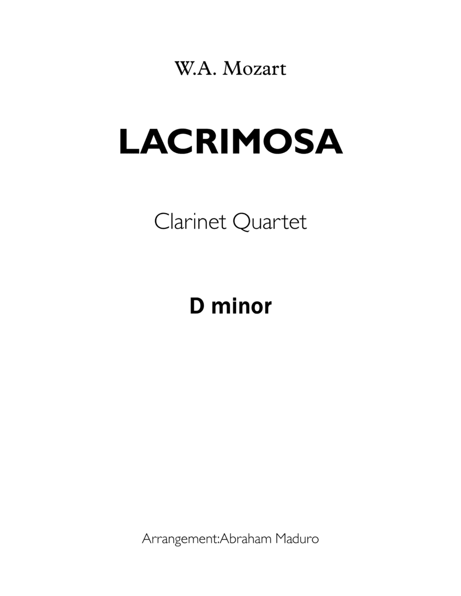 Lacrimosa From Mozart´s Requiem Bb Clarinet Quartet-Score and Parts (arr. Abraham Maduro)