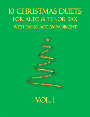 10 Christmas Duets for Alto and Tenor Sax with piano accompaniment vol. 1 (arr. B C Dockery)