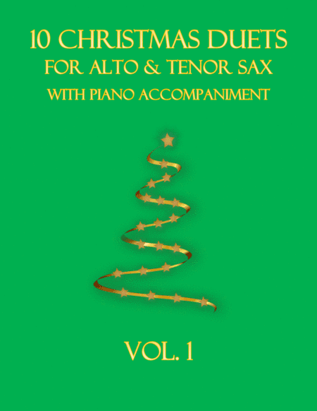 10 Christmas Duets for Alto and Tenor Sax with piano accompaniment vol. 1 (arr. B C Dockery)