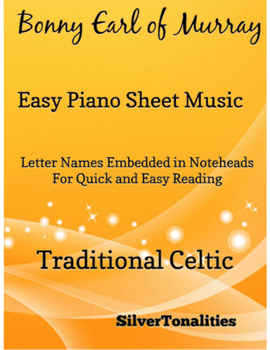 Bonny Earl of Murray Easy Piano Sheet Music (arr. SilverTonalities)