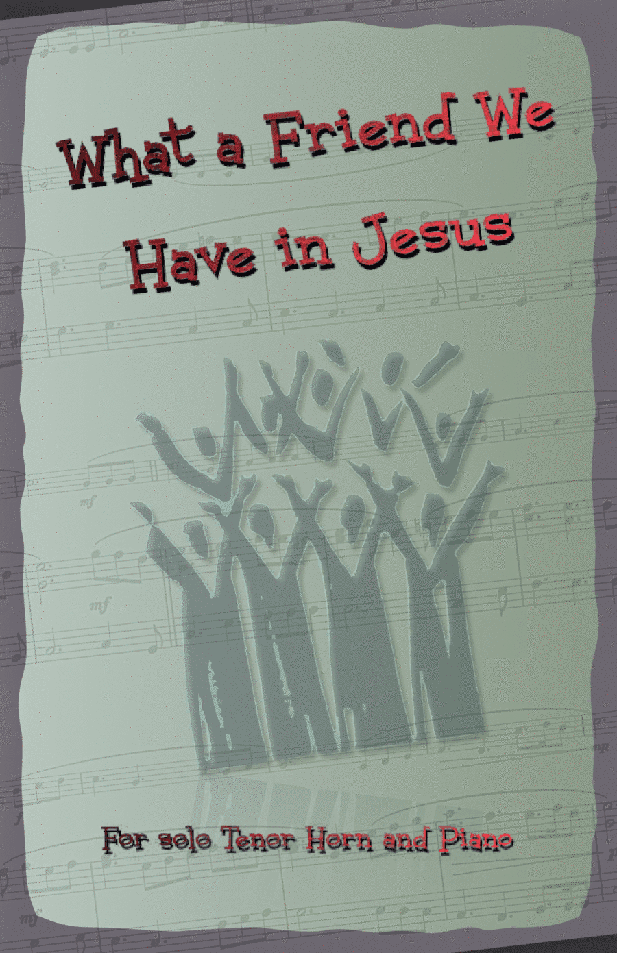 What A Friend We Have In Jesus, Gospel Hymn for Tenor Horn and Piano (arr. David McKeown)