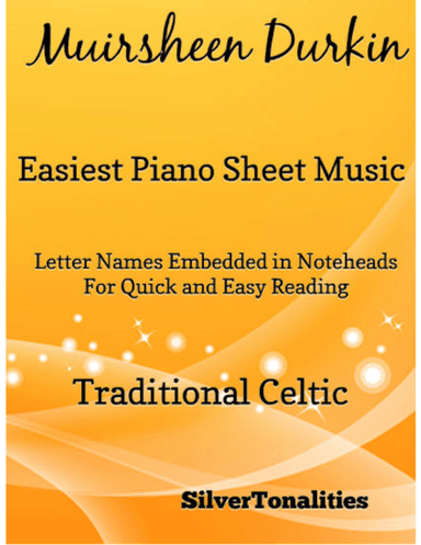 Muirsheen Durkin Easiest Piano Sheet Music (arr. SilverTonalities)