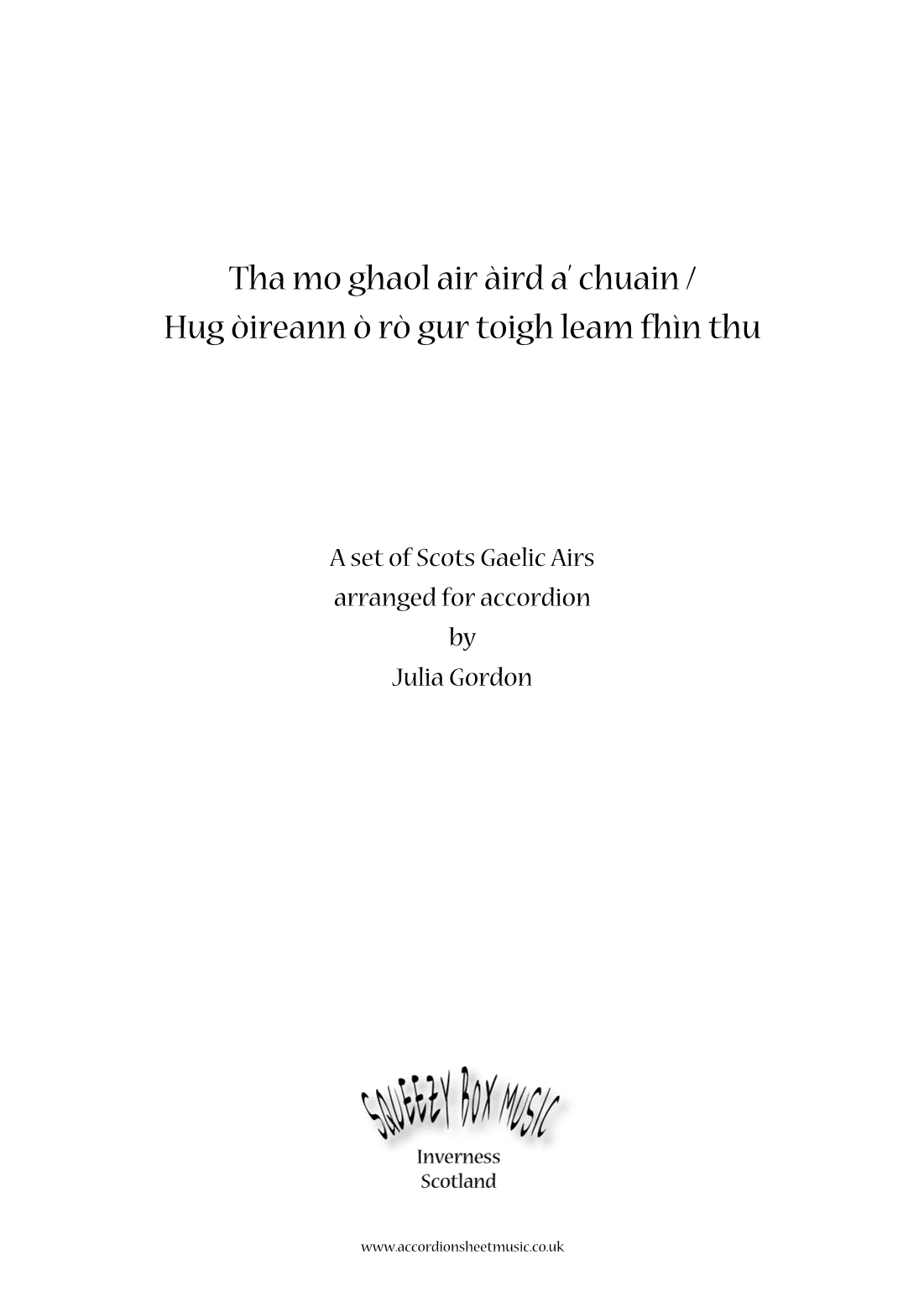 Tha mo ghaol air àird a' chuan / Hug òireann ò rò gur toigh leam fhìn thu (arr. Julia Gordon)
