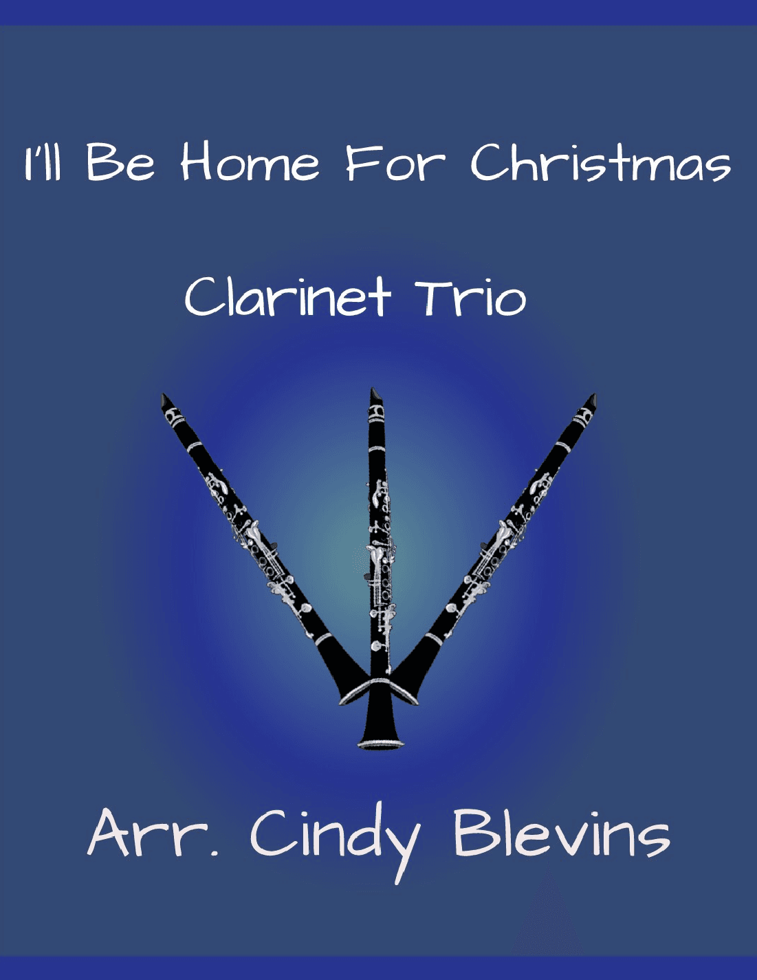 I'll Be Home For Christmas (arr. Cindy Blevins)
